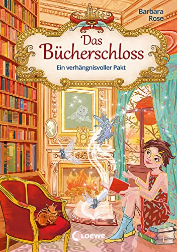 Das Bücherschloss (Band 4) - Ein verhängnisvoller Pakt: Magisches Kinderbuch für Mädchen und Jungen ab 8 Jahren