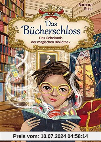 Das Bücherschloss - Das Geheimnis der magischen Bibliothek: Zauberhaftes Kinderbuch für Mädchen und Jungen ab 8 Jahre