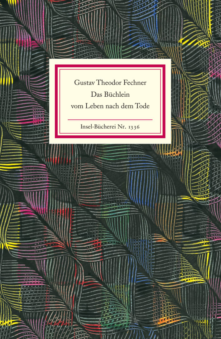 Das Büchlein vom Leben nach dem Tode Das Büchlein vom Leben nach dem Tode von Insel Verlag