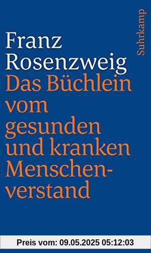 Das Büchlein vom gesunden und kranken Menschenverstand Das Büchlein vom gesunden und kranken Menschenverstand