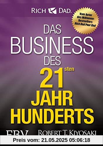 Das Business des 21. Jahrhunderts Das Business des 21. Jahrhunderts