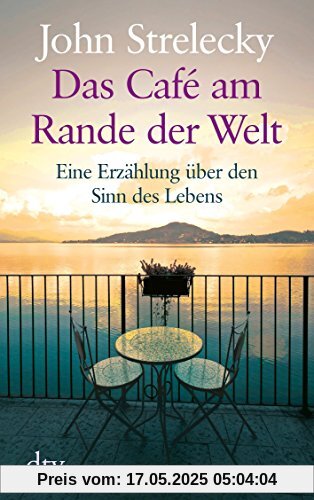 Das Café am Rande der Welt: Eine Erzählung über den Sinn des Lebens