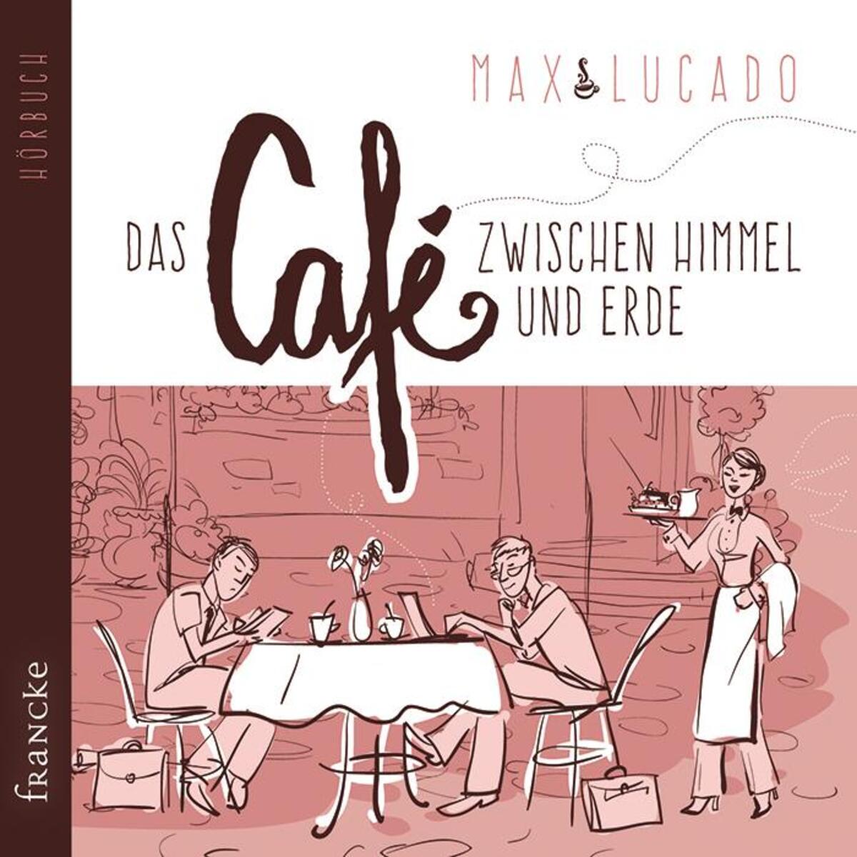 Das Café zwischen Himmel und Erde von Francke-Buch GmbH