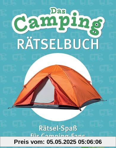 Das Camping-Rätselbuch: Rätsel-Spaß für Camping-Fans