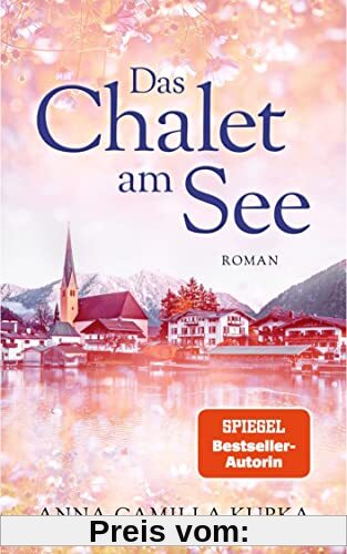 Das Chalet am See: Roman (Band 1)