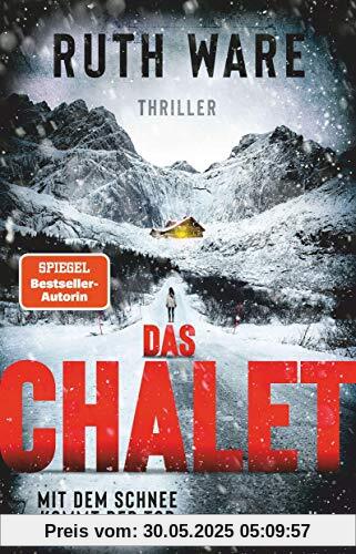 Das Chalet: Mit dem Schnee kommt der Tod, Thriller Das Chalet: Mit dem Schnee kommt der Tod, Thriller