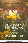 Das Charisma der Heilung und Gebete um Heilung