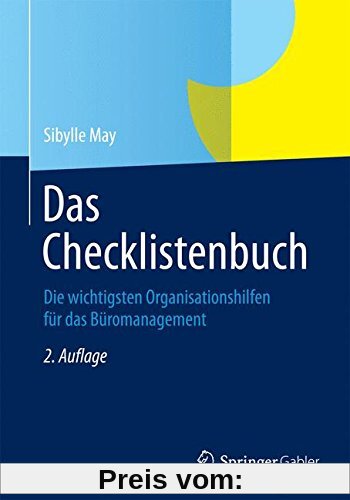 Das Checklistenbuch: Die wichtigsten Organisationshilfen für das Büromanagement