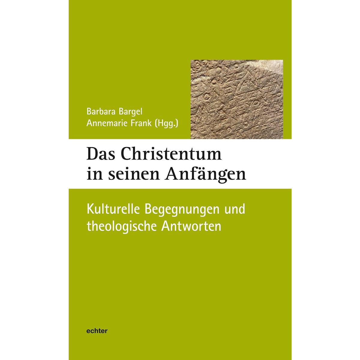 Das Christentum in seinen Anfängen Das Christentum in seinen Anfängen von Echter Verlag GmbH