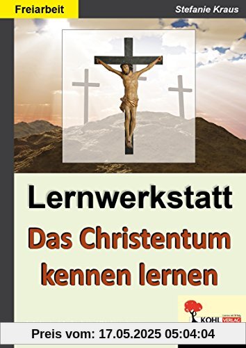 Das Christentum kennen lernen - Lernwerkstatt