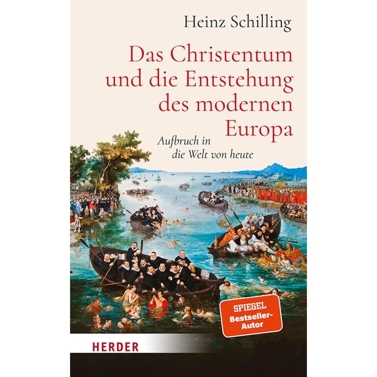 Das Christentum und die Entstehung des modernen Europa Das Christentum und die Entstehung des modernen Europa von Herder Verlag GmbH