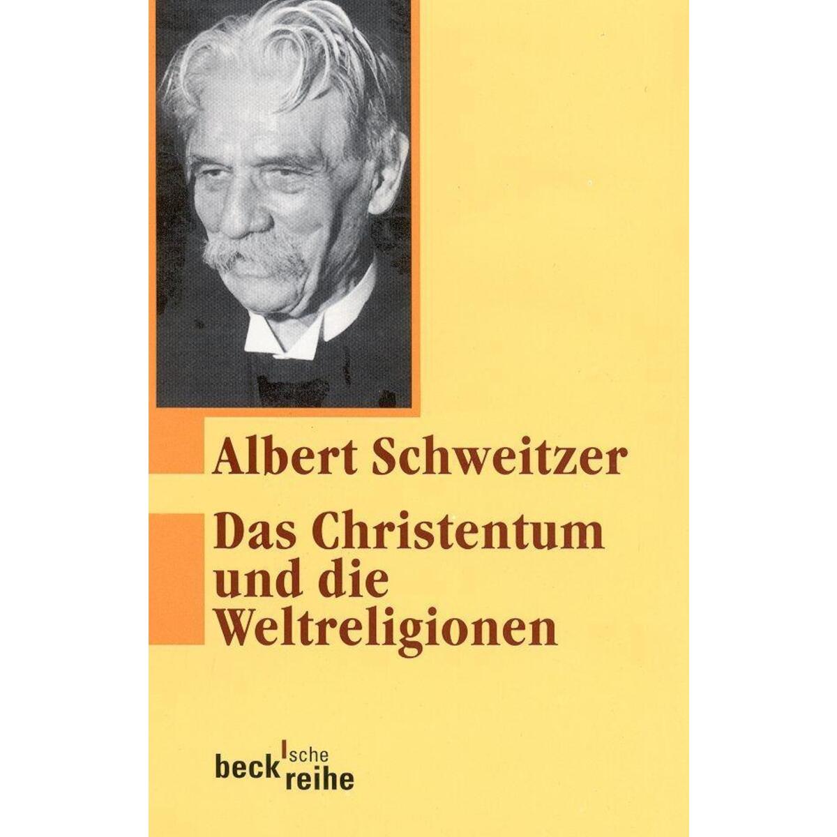 Das Christentum und die Weltreligionen Das Christentum und die Weltreligionen von C.H. Beck