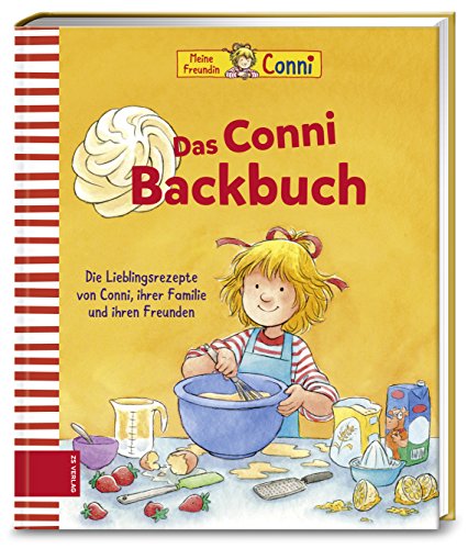 Das Conni Backbuch: Die Lieblingsrezepte von Conni, ihrer Familie und ihren Freunden von ZS Verlag GmbH