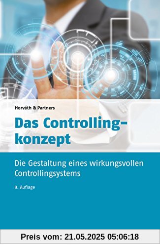 Das Controllingkonzept: Der Weg zu einem wirkungsvollen Controllingsystem (dtv Beck Wirtschaftsberater)