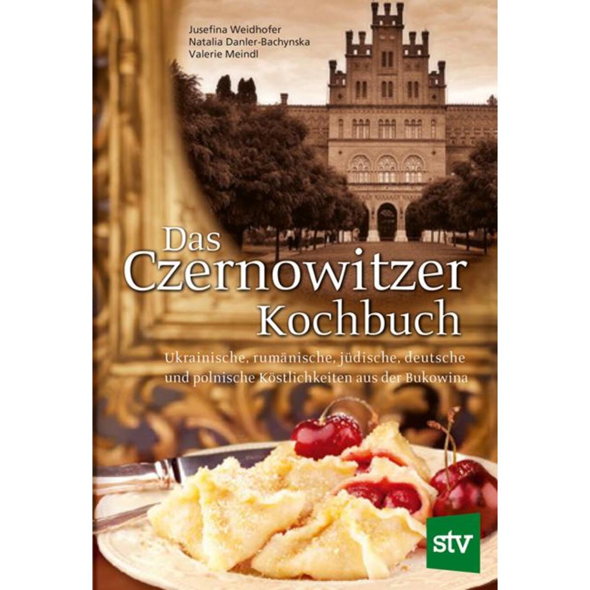 Das Czernowitzer Kochbuch Das Czernowitzer Kochbuch von Stocker