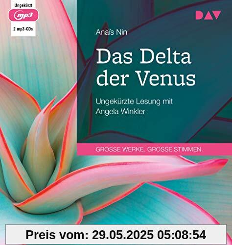 Das Delta der Venus: Ungekürzte Lesung mit Angela Winkler (2 mp3-CDs)