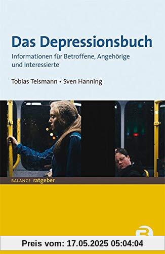 Das Depressionsbuch: Informationen für Betroffene, Angehörige und Interessierte (BALANCE Ratgeber)