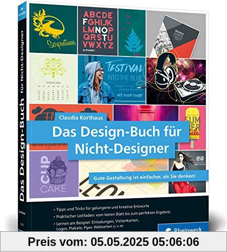 Das Design-Buch für Nicht-Designer: Gute Gestaltung ist einfacher, als Sie denken