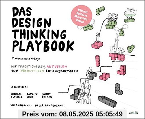 Das Design Thinking Playbook: Mit traditionellen, aktuellen und zukünftigen Erfolgsfaktoren Das Design Thinking Playbook: Mit traditionellen, aktuellen und zukünftigen Erfolgsfaktoren