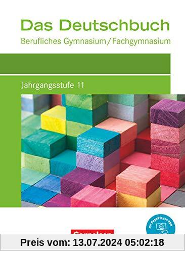 Das Deutschbuch - Berufliches Gymnasium/Fachgymnasium - Neubearbeitung - Jahrgangsstufe 11: Schülerbuch - Mit PagePlayer App