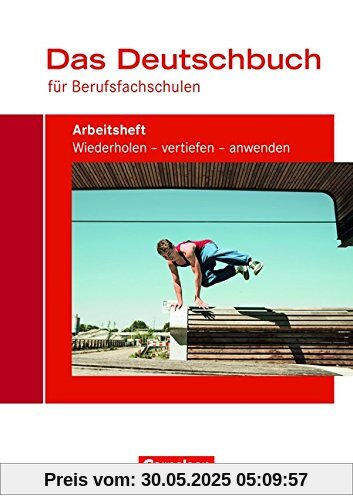 Das Deutschbuch für Berufsfachschulen - Allgemeine Ausgabe: Arbeitsheft mit Lösungen