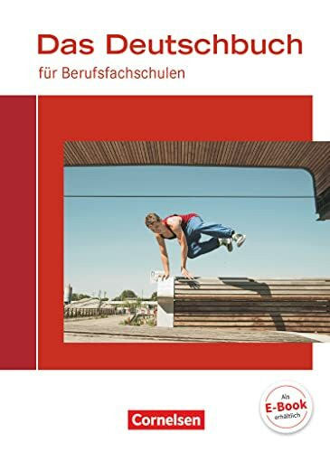 Das Deutschbuch für Berufsfachschulen - Allgemeine Ausgabe: Schulbuch Das Deutschbuch für Berufsfachschulen - Allgemeine Ausgabe: Schulbuch