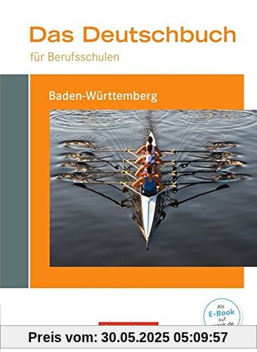 Das Deutschbuch für Berufsschulen - Baden-Württemberg / Schülerbuch Das Deutschbuch für Berufsschulen - Baden-Württemberg / Schülerbuch