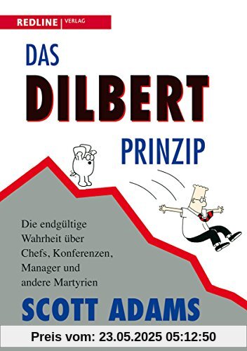 Das Dilbert-Prinzip Das Dilbert-Prinzip