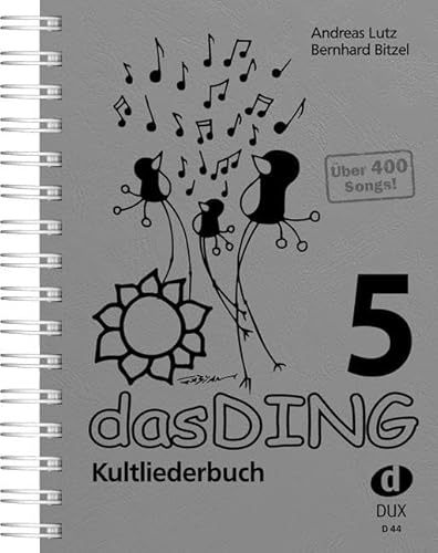 Das Ding 5: Kultliederbuch von Edition DUX