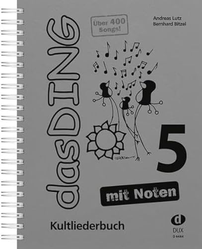 Das Ding 5 mit Noten: Kultliederbuch Das Ding 5 mit Noten: Kultliederbuch