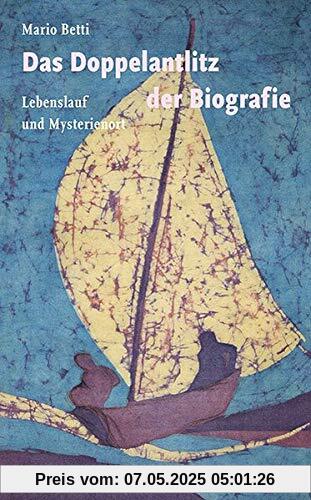 Das Doppelantlitz der Biografie: Lebenslauf und Mysterienort