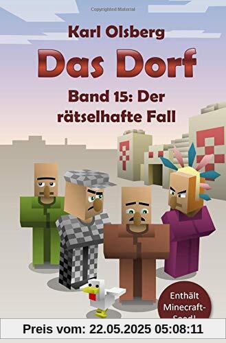 Das Dorf Band 15: Der rätselhafte Fall Das Dorf Band 15: Der rätselhafte Fall