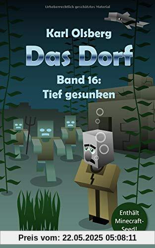 Das Dorf Band 16: Tief gesunken