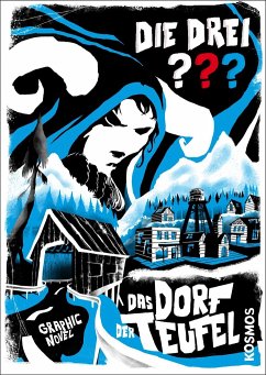 Das Dorf der Teufel / Die drei Fragezeichen Graphic Novel Bd.2 von Kosmos (Franckh-Kosmos)