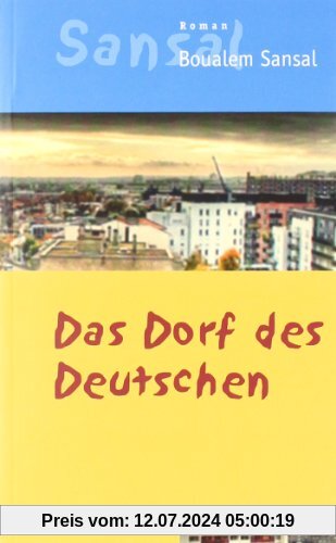 Das Dorf des Deutschen: Das Tagebuch der Brüder Schiller