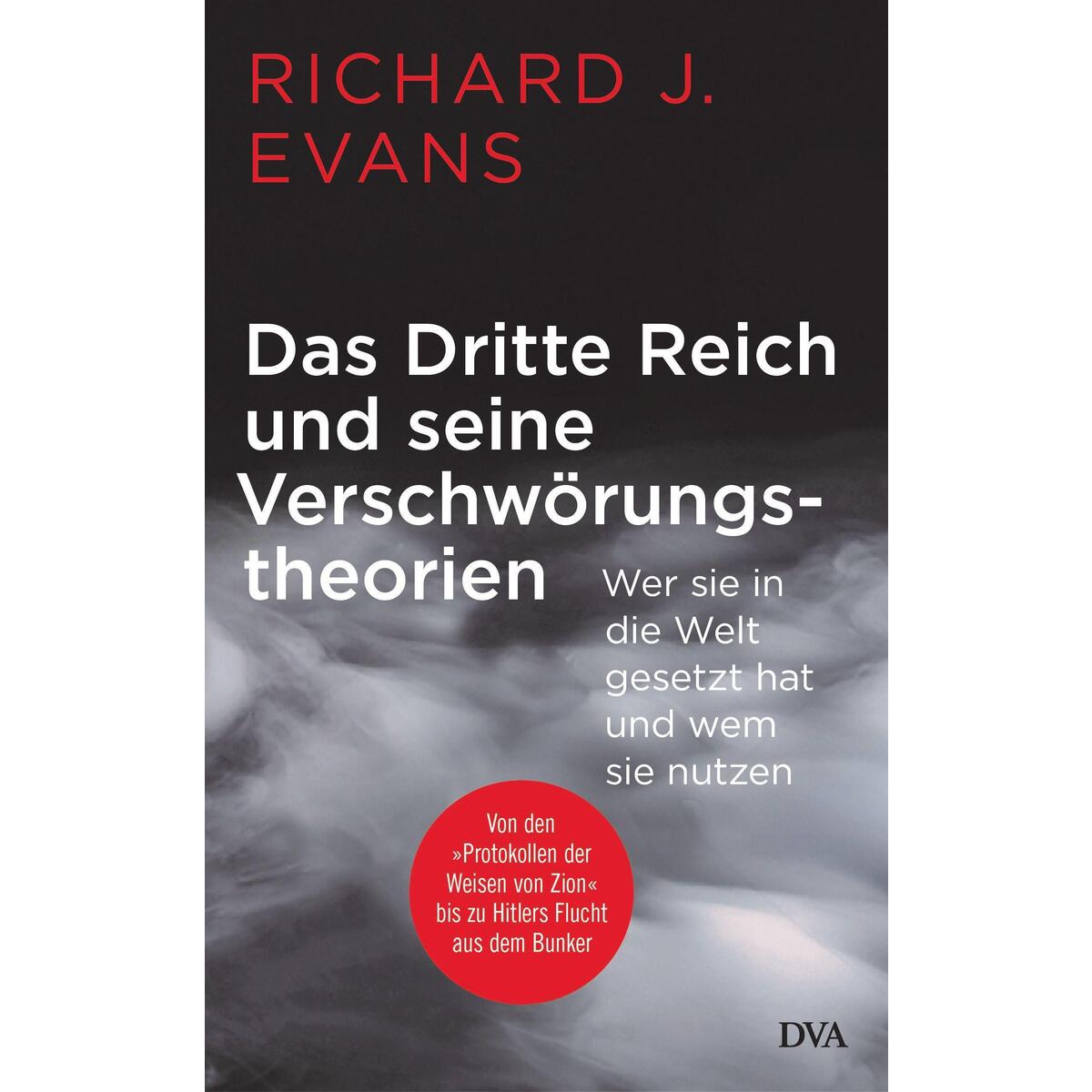 Das Dritte Reich und seine Verschwörungstheorien Das Dritte Reich und seine Verschwörungstheorien von DVA Dt.Verlags-Anstalt