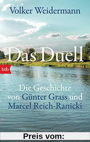 Das Duell: Die Geschichte von Günther Grass und Marcel Reich-Ranicki