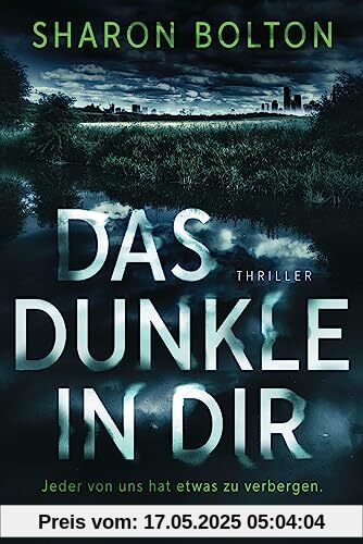 Das Dunkle in dir: Jeder von uns hat etwas zu verbergen - Thriller