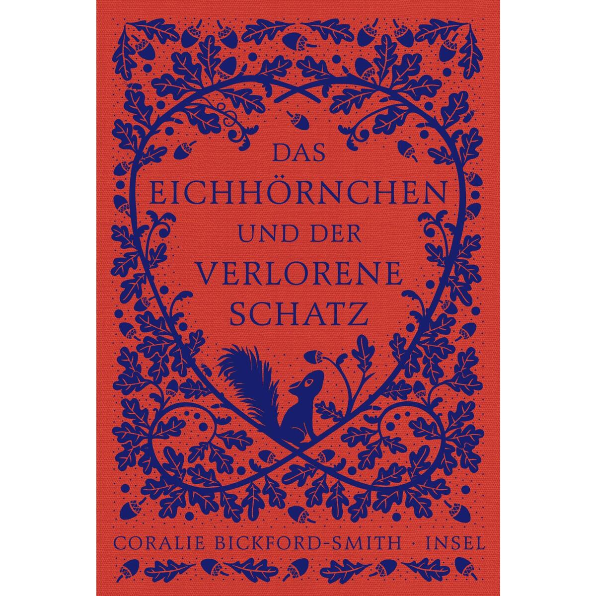 Das Eichhörnchen und der verlorene Schatz Das Eichhörnchen und der verlorene Schatz von Insel Verlag GmbH