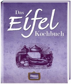 Das Eifel Kochbuch von Regionalia Verlag