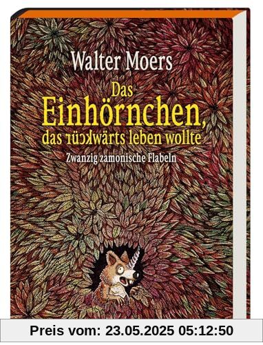 Das Einhörnchen, das rückwärts leben wollte: Zwanzig zamonische Flabeln. Limitierte Ausgabe mit Farbschnitt
