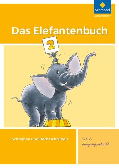 Das Elefantenbuch 2. Arbeitsheft. Schulausgangsschrift von Schroedel / Westermann Bildungsmedien