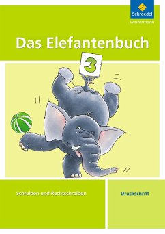 Das Elefantenbuch 3. Arbeitsheft. Druckschrift von Schroedel / Westermann Bildungsmedien