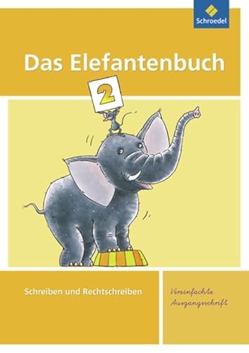 Das Elefantenbuch - Ausgabe 2010: Arbeitsheft 2 VA (Das Elefantenbuch: Schreiben und Rechtschreiben - Ausgabe 2010)