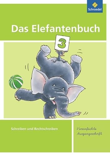Das Elefantenbuch - Ausgabe 2010: Arbeitsheft 3 VA (Das Elefantenbuch: Schreiben und Rechtschreiben - Ausgabe 2010)
