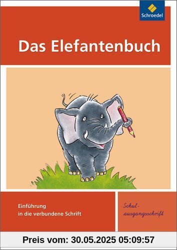 Das Elefantenbuch - Ausgabe 2010: Schreibübungsheft SAS