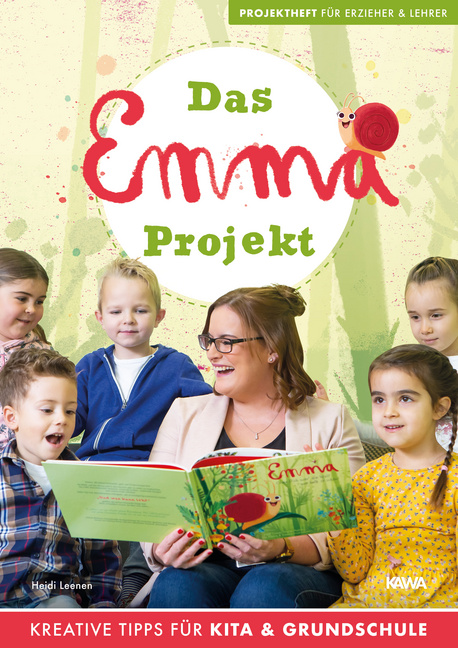 Das Emma - Projekt: Projektheft für Erzieher und Lehrer von KAWA Kampenwand