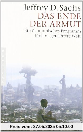 Das Ende der Armut: Ein ökonomisches Programm für eine gerechtere Welt