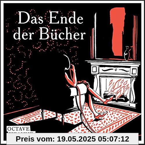 Das Ende der Bücher: Aus den Geschichten für Bibliophile, 1894