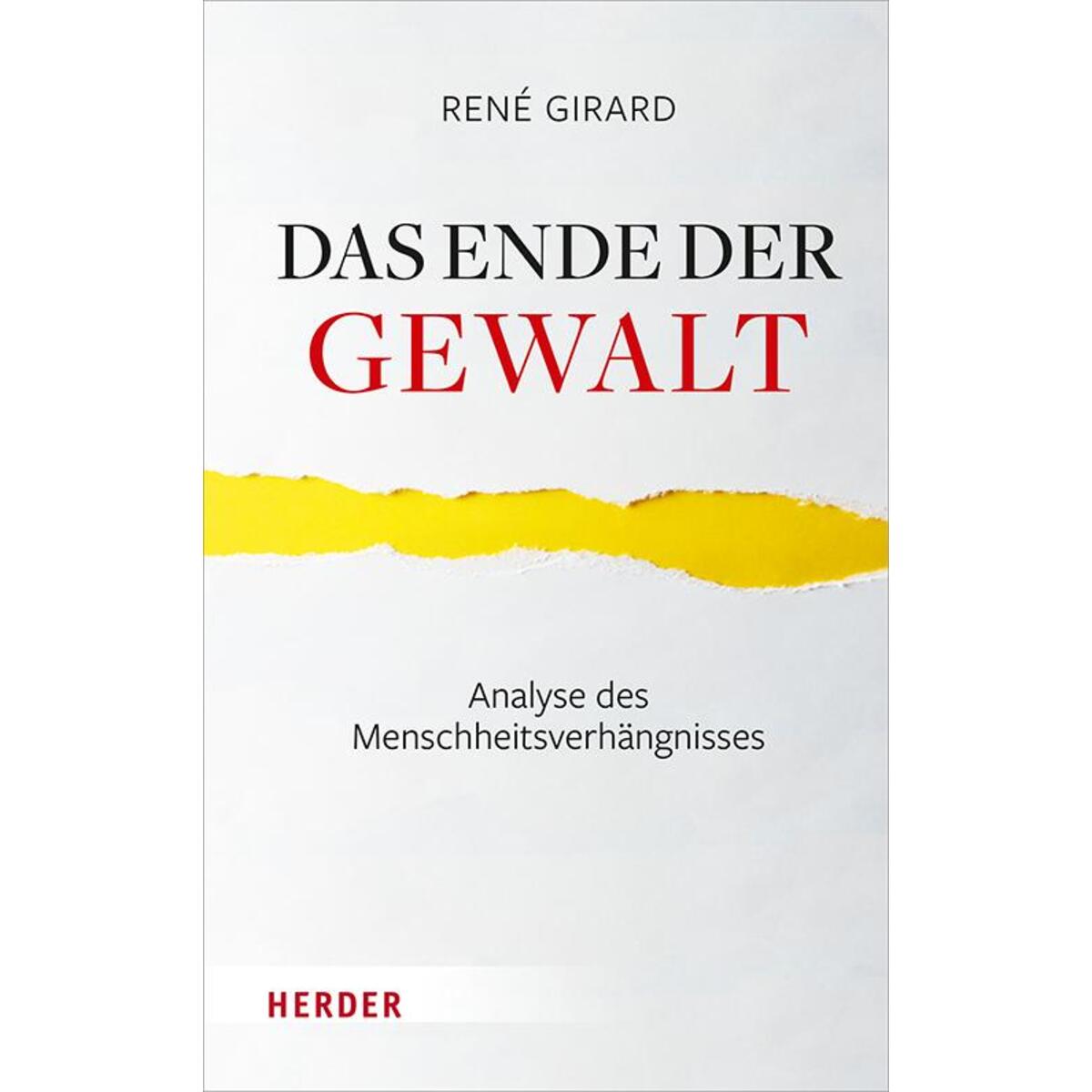 Das Ende der Gewalt Das Ende der Gewalt von Herder Verlag GmbH